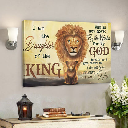 I Am The Daughter Of The King - Father's Day Canvas Prints - Best Gift For Fathers Day - Ciaocustom