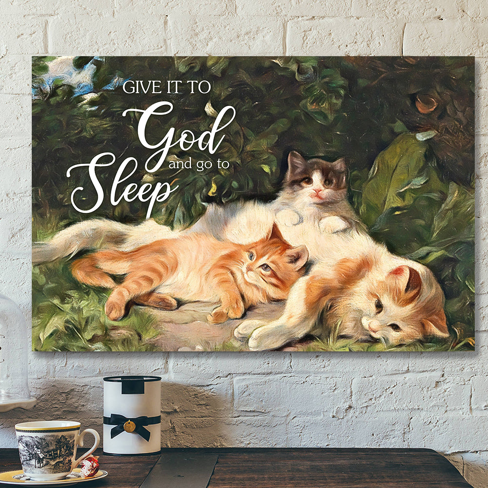 Give It To God And Go To Sleep 2 - Bible Verse Canvas - Scripture Canvas Wall Art - Ciaocustom