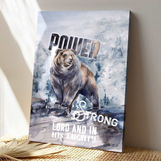 Bear - Power Strong Lord - Bible Verse Canvas - Christian Canvas Prints - Faith Canvas - Ciaocustom