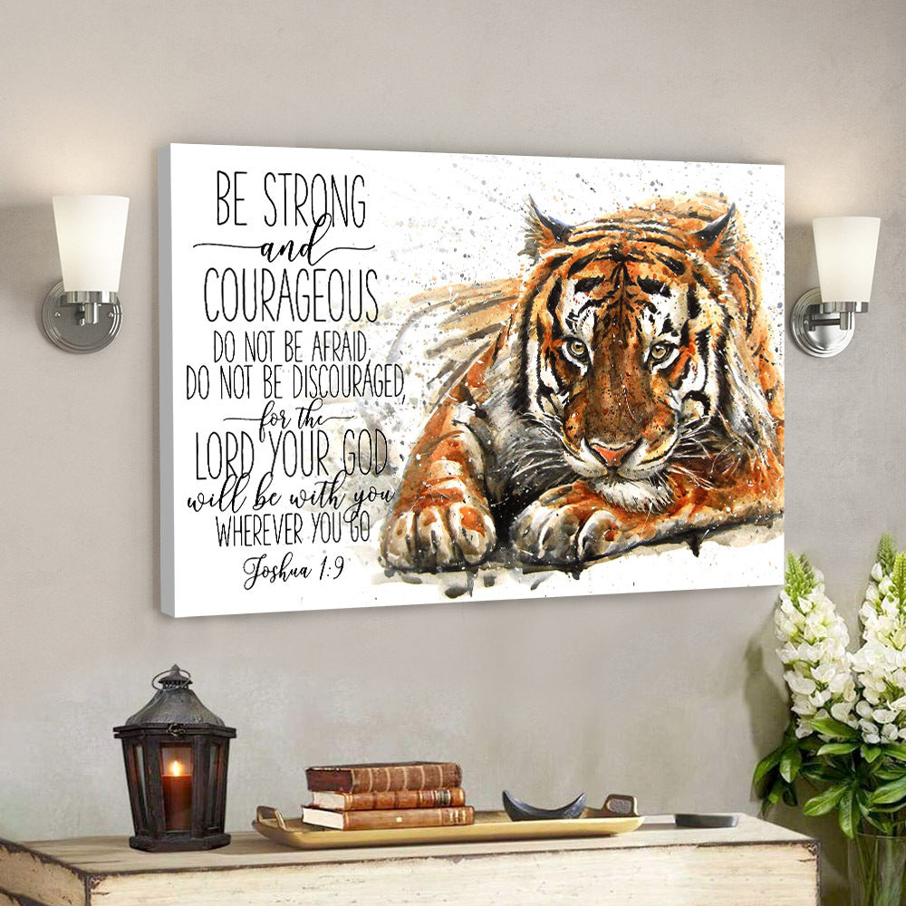 Tiger - Be Strong And Courageous - Bible Verse Canvas - Christian Canvas Prints - Faith Canvas - Ciaocustom