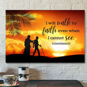 I Will Walk By Faith Even When I Cannot See - Christian Gift - Jesus Poster - Bible Verse Canvas Wall Art - God Canvas - Scripture Canvas - Ciaocustom