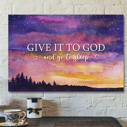 Give It To God And Go To Sleep 8 - Bible Verse Canvas - Scripture Canvas Wall Art - Ciaocustom