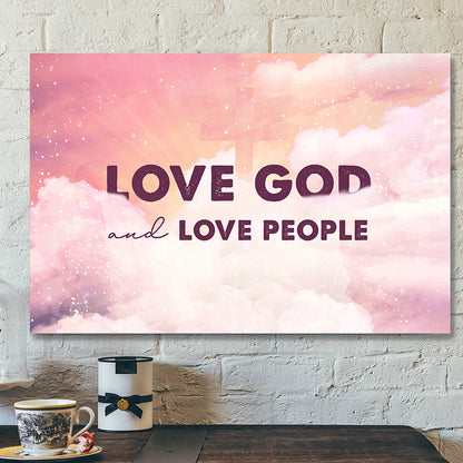 Bible Verse Canvas - Christian Canvas Art - Love God Love People - Ciaocustom