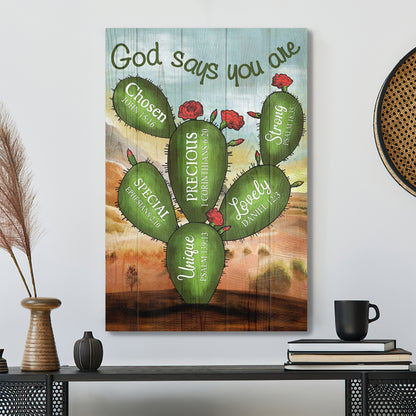 Cactus - God Says You Are Canvas Wall Art - Bible Verse Canvas - Scripture Canvas Wall Art - Ciaocustom