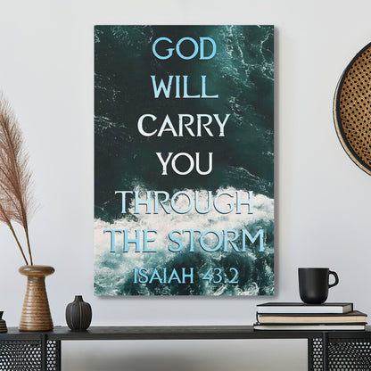 Bible Verse Canvas - God Will Carry You Through The Storm Isaiah 432 Canvas Art - Scripture Canvas Wall Art - Ciaocustom
