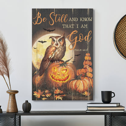 Halloween With Owl And Pumpkins - Be Still And Know That I Am God Canvas Wall Art - Bible Verse Canvas - Ciaocustom