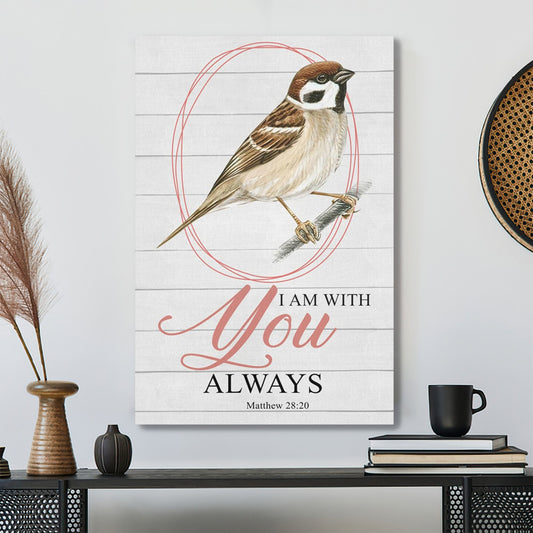Bible Verse Canvas - God Canvas - I Am With You Always Matthew 2820 Canvas - Scripture Canvas Wall Art - Ciaocustom