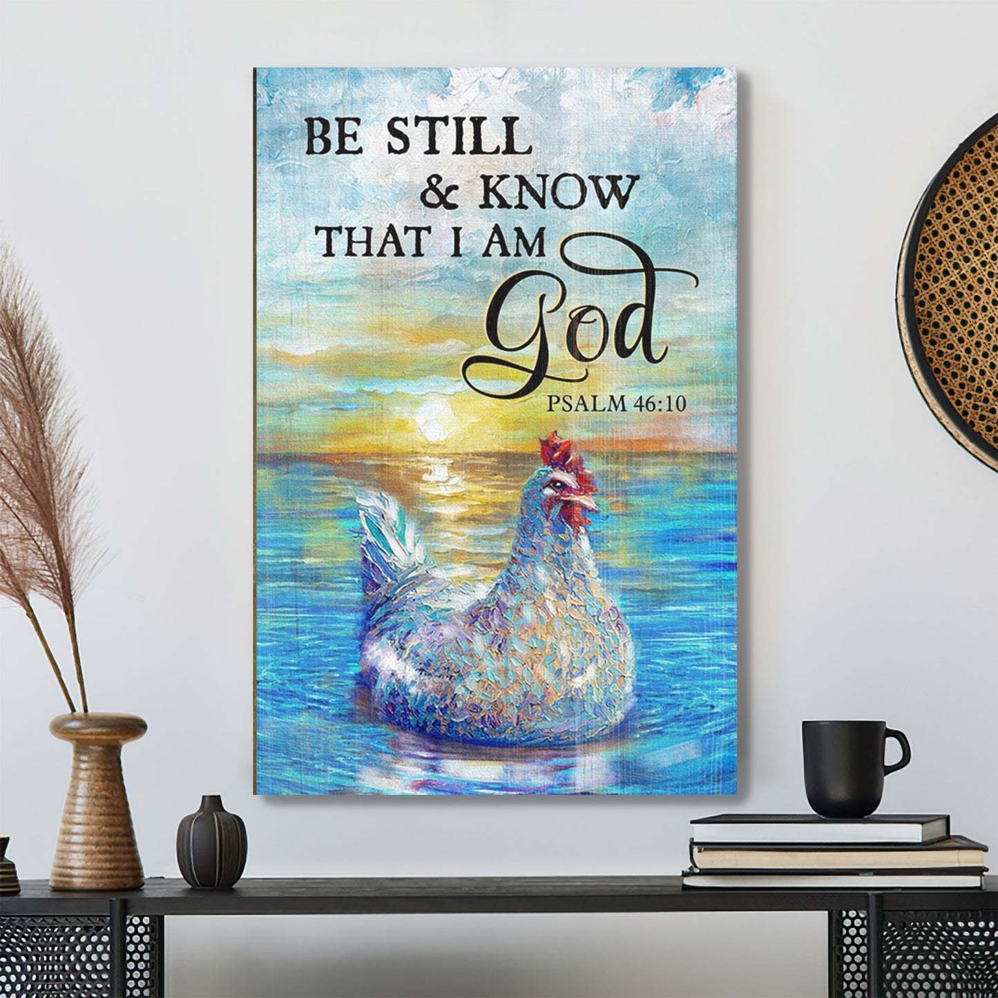 Chicken In The Water - Be Still And Know That I'm God - Bible Verse Canvas - Scripture Canvas Wall Art - Ciaocustom