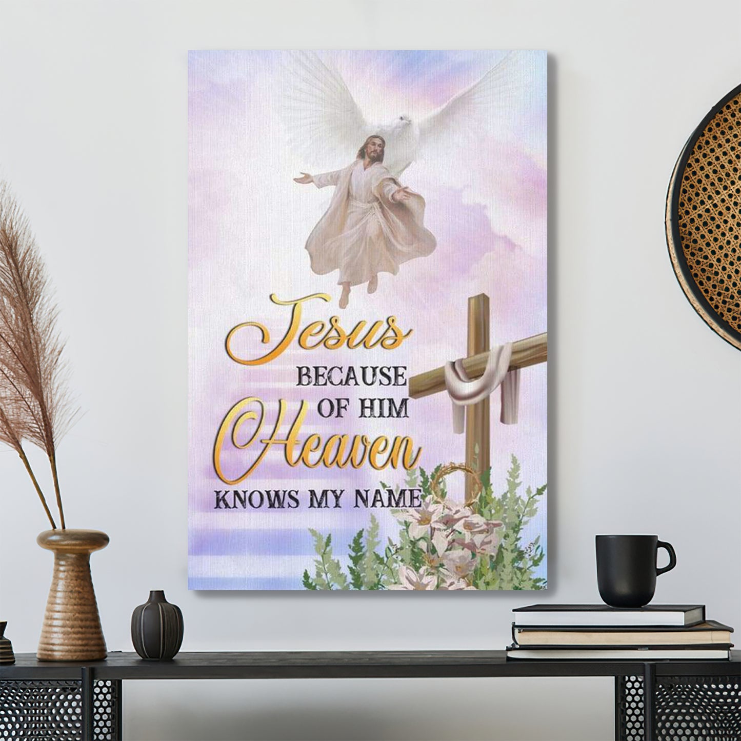 Bible Verse Canvas - Jesus Because Of Him Heaven Knows My Name Canvas Wall Art - Scripture Canvas Wall Art - Ciaocustom