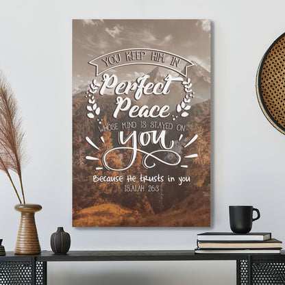 Bible Verse Canvas - You Will Keep Him In Perfect Peace Isaiah 263 Canvas Print - Scripture Canvas Wall Art - Ciaocustom