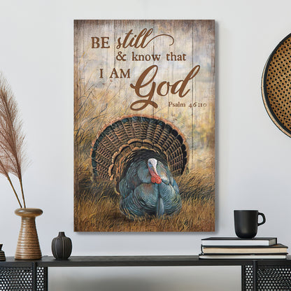 Bible Verse Canvas - Turkey Canvas - Be Still And Know That I Am God Canvas Wall Art - Ciaocustom