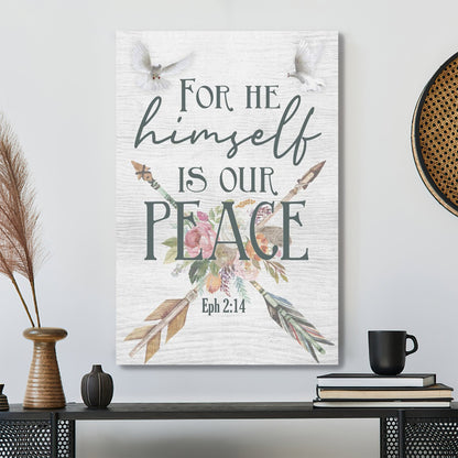 Bible Verse Canvas - Ephesians 214 For He Himself Is Our Peace Canvas Art - Scripture Canvas Wall Art - Ciaocustom