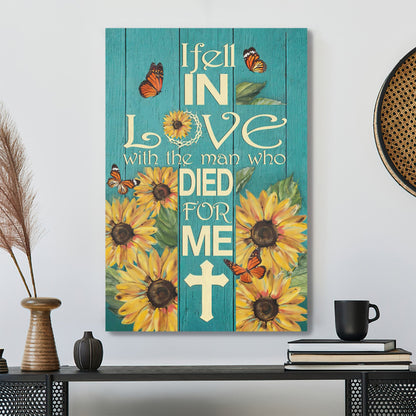 Bible Verse Canvas - I Fell In Love With The Man Who Died For Me Sunflower Wall Art Canvas - Scripture Canvas Wall Art - Ciaocustom