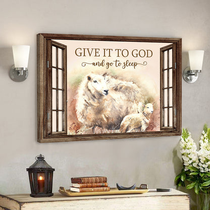 Give It To God And Go To Sleep 6 - Bible Verse Canvas - Scripture Canvas Wall Art - God Canvas - Ciaocustom