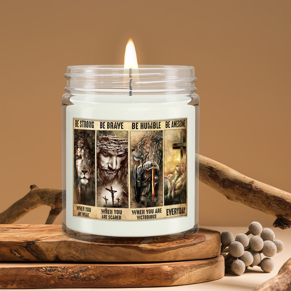Be Strong When You Are Weak - Bible Verse Candles - Natural Candle - Soy Wax Candle 9oz - Ciaocustom
