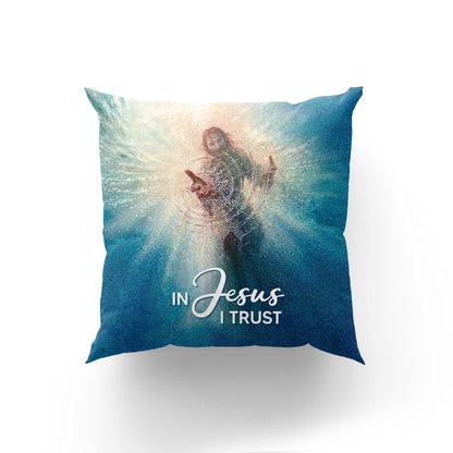 In Jesus I Trust - Pillow Case D30 - 3