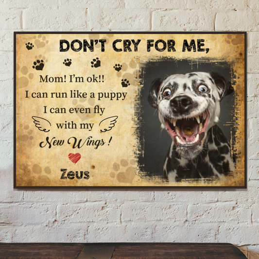 Ciaocustom Poster/Framed Canvas/Unframed Canvas, Custom Dog Image/Name/Background/Text, Gifts For Dog Lovers, Don't cry for me, Mom I'm ok!