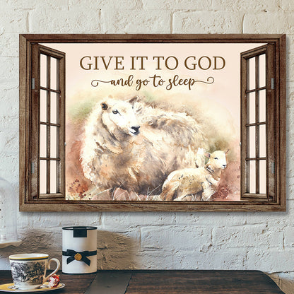Give It To God And Go To Sleep 6 - Bible Verse Canvas - Scripture Canvas Wall Art - Ciaocustom