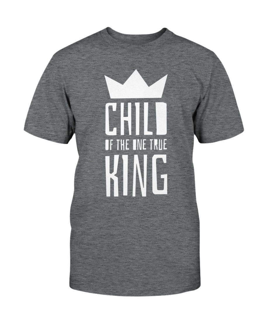 Child Of The One True King Tee Shirts For Women - Christian Shirts for Women - Religious Tee Shirts