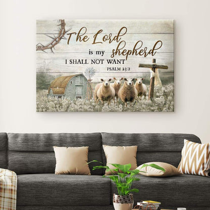 The Lord Is My Shepherd I Shall Not Want Psalm 23:1 Wall Art Canvas - Religious Posters - Ciaocustom