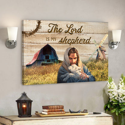 The Lord Is My Shepherd - Jeus And Lamb - Jesus Canvas - Christian Canvas Prints -  Bible Verse Canvas - Faith Canvas - Ciaocustom
